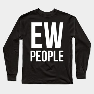 Ew People Long Sleeve T-Shirt